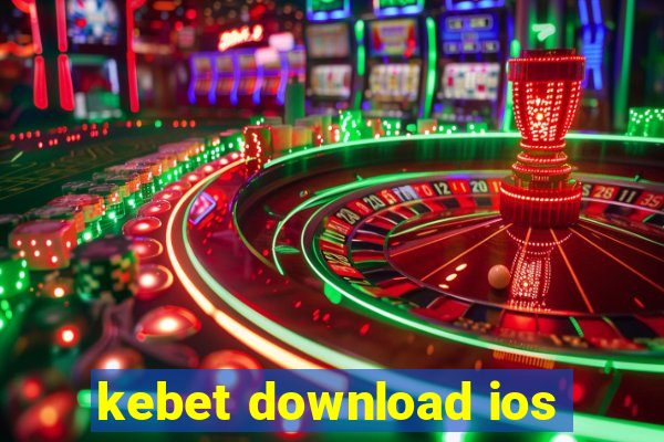 kebet download ios